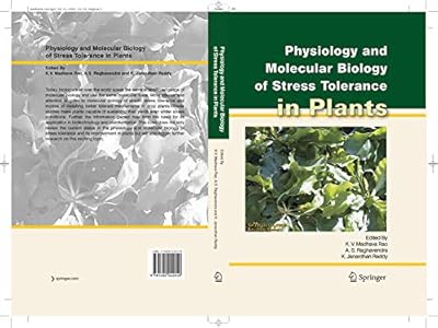 Physiology and Molecular Biology of Stress Tolerance in Plants