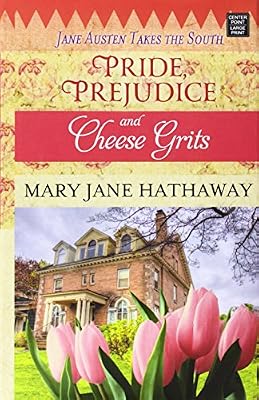 Pride, Prejudice and Cheese Grits