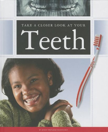 Take a Closer Look at Your Teeth by Jennifer Fretland VanVoorst