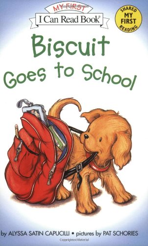 Biscuit Goes to School by Alyssa Satin Capucilli