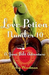 Love Potion Number 10: A Jana Bibi Adventure