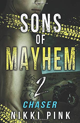 Sons of Mayhem 2: Chaser by Nikki Pink