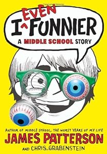 I Even Funnier: A Middle School Story