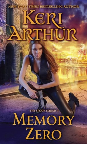 Memory Zero: The Spook Squad 1 by Keri Arthur