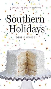 Southern Holidays: a Savor the South&reg; cookbook