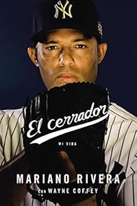 El cerrador: Mi vida by Mariano Rivera 
			
			
		
		
		
       	 
       		
       			,