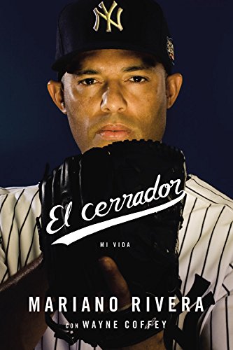 El cerrador: Mi vida by Mariano Rivera 
			
			
		
		
		
       	 
       		
       			,