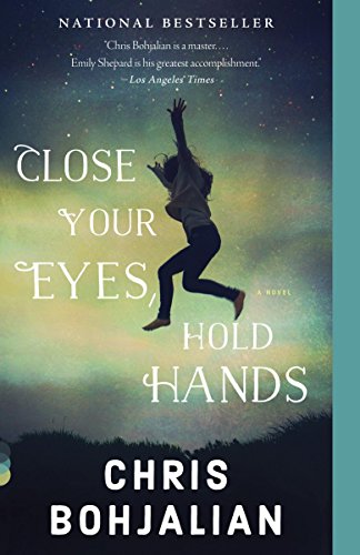 Close Your Eyes, Hold Hands: A Novel by Chris Bohjalian