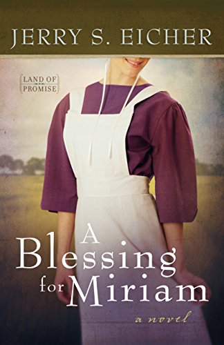 A Blessing for Miriam by Jerry S Eicher
