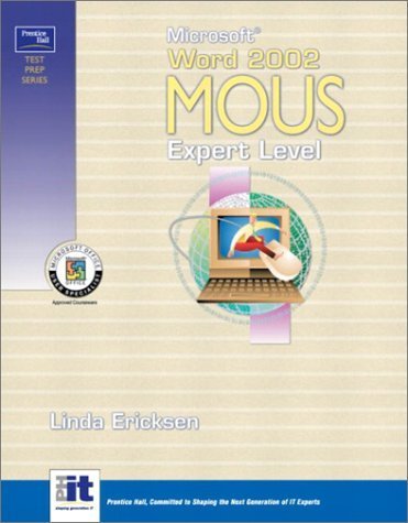 Microsoft Word 2002 Mous: Expert Level (Prentice Hall Test Prep Series) by Linda Ericksen