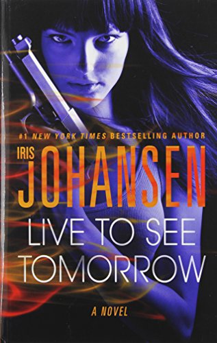 Live To See Tomorrow by Iris Johansen