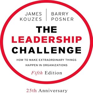 The Leadership Challenge: How to Make Extraordinary Things Happen in Organizations, 5th Edition
