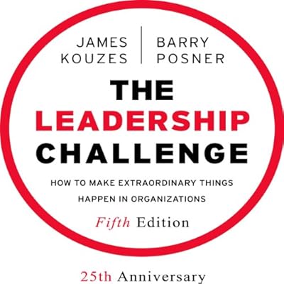 The Leadership Challenge: How to Make Extraordinary Things Happen in Organizations, 5th Edition