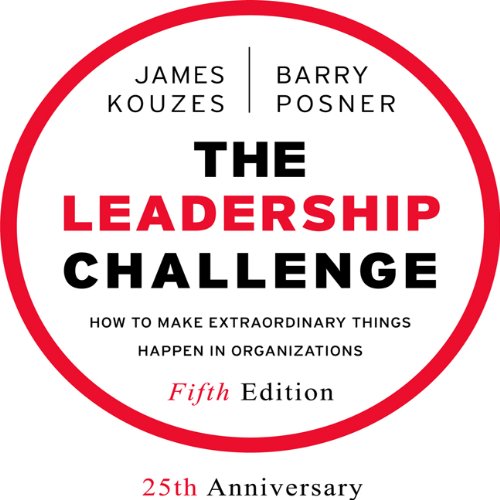 The Leadership Challenge: How to Make Extraordinary Things Happen in Organizations, 5th Edition by James M. Kouzes