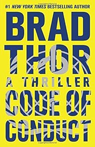 Code of Conduct: A Thriller by Brad Thor