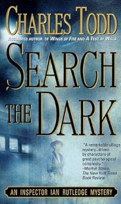 Search the Dark (Inspector Ian Rutledge Book 3)