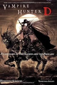 Vampire Hunter D, Vol. 6: Pilgrimage of the Sacred and the Profane