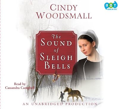 The Sound of Sleigh Bells: A Romance from the Heart of Amish Country