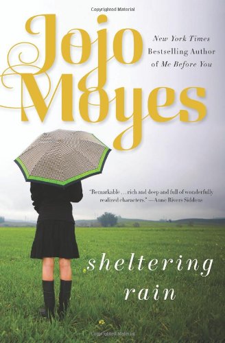 Sheltering Rain by Jojo Moyes