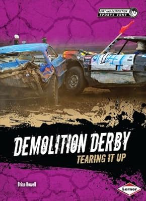 Demolition Derby: Tearing It Up