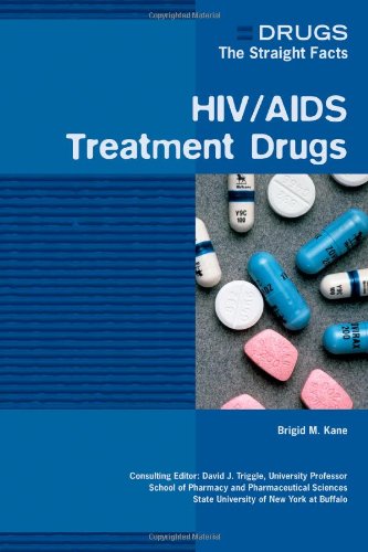 HIV/AIDS Treatment Drugs (Drugs: The Straight Facts) by Brigid M. Kane