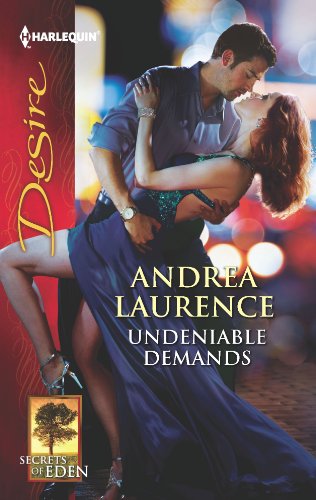 Undeniable Demands (Secrets of Eden) by Andrea Laurence