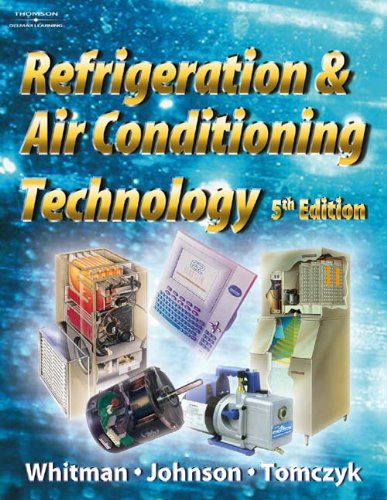 Refrigeration and Air Conditioning Technology by John Tomczyck