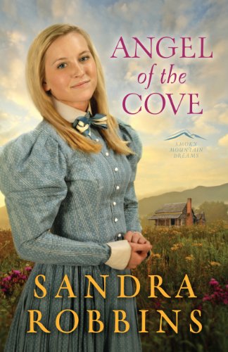 Angel of the Cove (Smoky Mountain Dreams) by Sandra Robbins