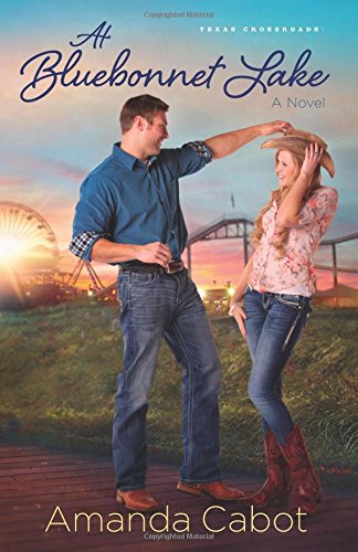 At Bluebonnet Lake: A Novel by Amanda Cabot