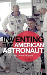 Inventing the American Astronaut