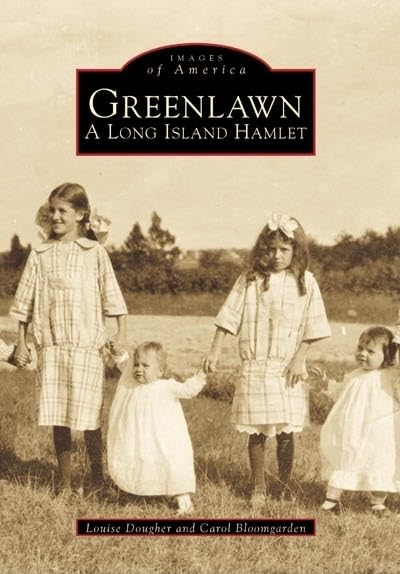 Greenlawn: A Long Island Hamlet (Images of America) by Louise Dougher