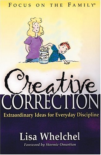 Creative Correction (Focus on the Family Book) by Lisa Whelchel