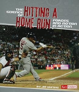 The Science of Hitting a Home Run: Forces and Motion in Action