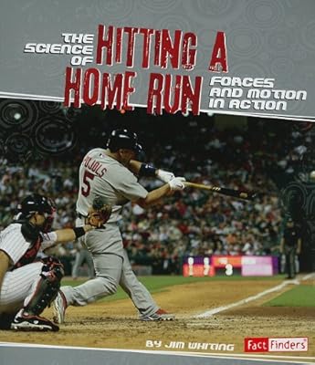 The Science of Hitting a Home Run: Forces and Motion in Action