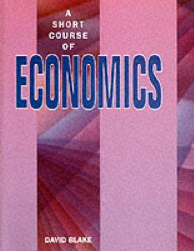 A Short Course of Economics by David Blake