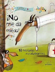 No me da miedo! 10 historias escalofriantes (Cuentos y +) (Spanish Edition)