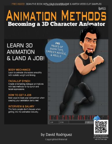 Animation Methods: The Only Book You'll Ever Need by David Rodriguez