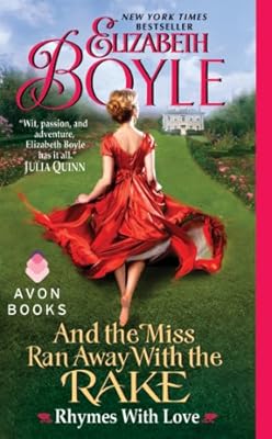 And the Miss Ran Away With the Rake: Rhymes With Love