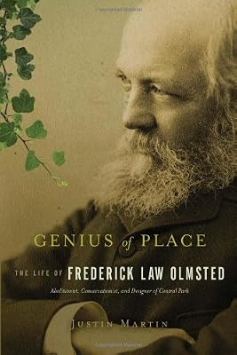 Genius of Place: The Life of Frederick Law Olmsted