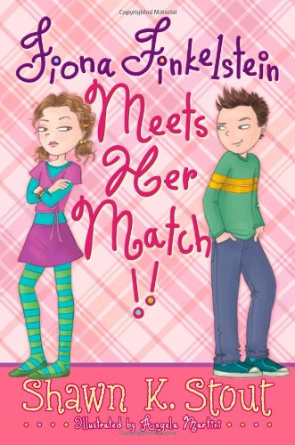 Fiona Finkelstein Meets Her Match!! by Shawn K. Stout
