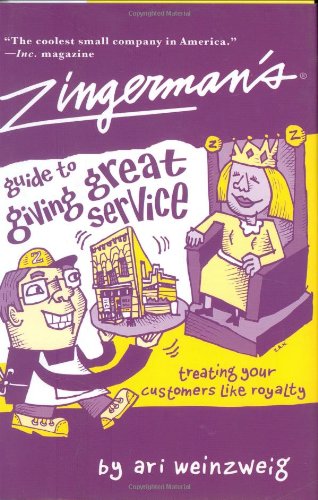 Zingerman's Guide to Giving Great Service by Ari Weinzweig