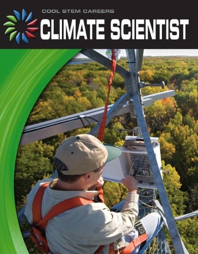 Climate Scientist (Cool Careers) by Josh Gregory