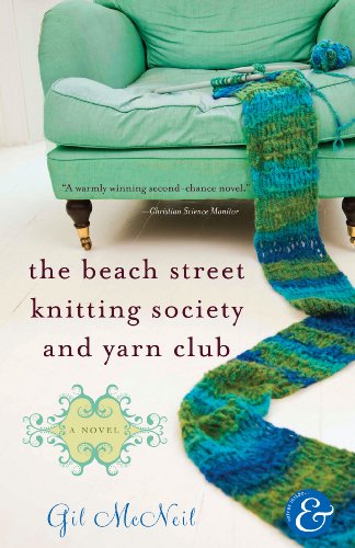 The Beach Street Knitting Society and Yarn Club by Gil McNeil