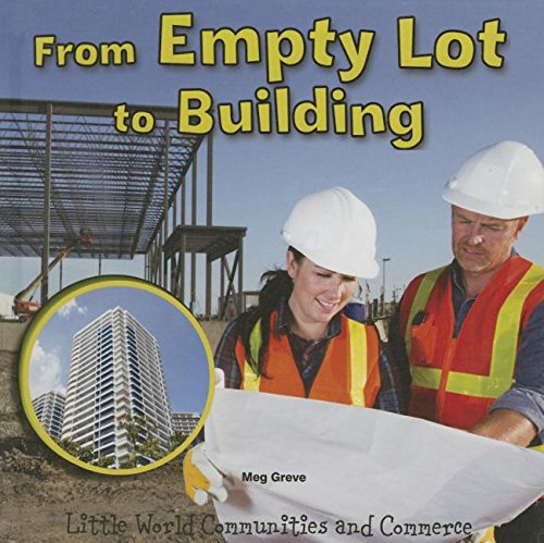 From Empty Lot to Building by Meg Greve