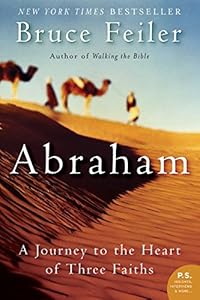 Abraham: A Journey to the Heart of Three Faiths