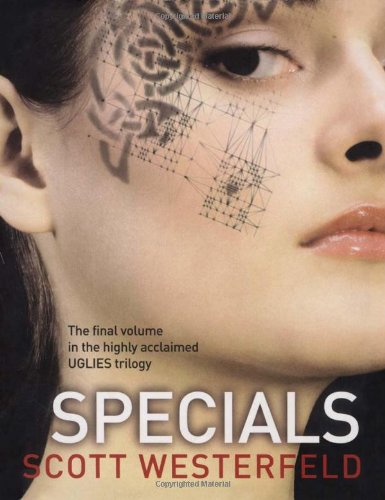 Specials (Uglies Trilogy, Book 3) by Scott Westerfeld