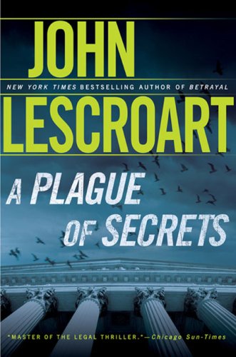 A Plague of Secrets: A Novel by John Lescroart