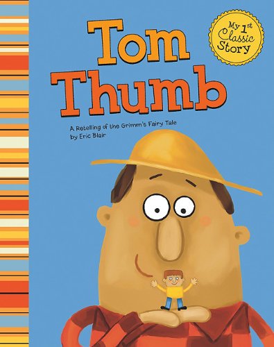Tom Thumb: A Retelling of the Grimm's Fairy Tale by Eric Blair