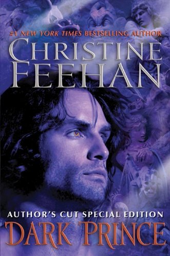 Dark Prince: Author's Cut Special Edition by Christine Feehan
