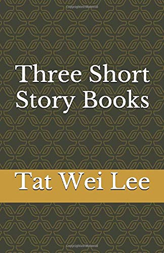 Three Short Story Books by Tat Wei Lee